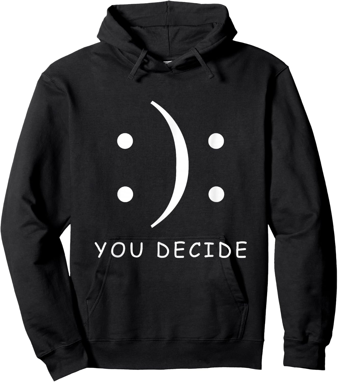 Happy Or Sad You Decide Smile Frown Hoodie - Hoodie | Black