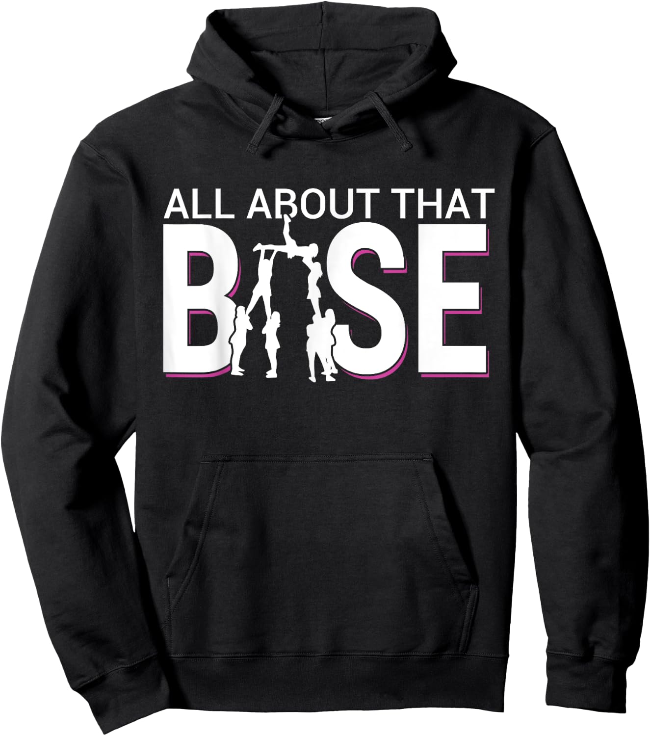 All About That Base Funny Cheerleading Cheer - Bigger Base Hoodie - Hoodie | Black