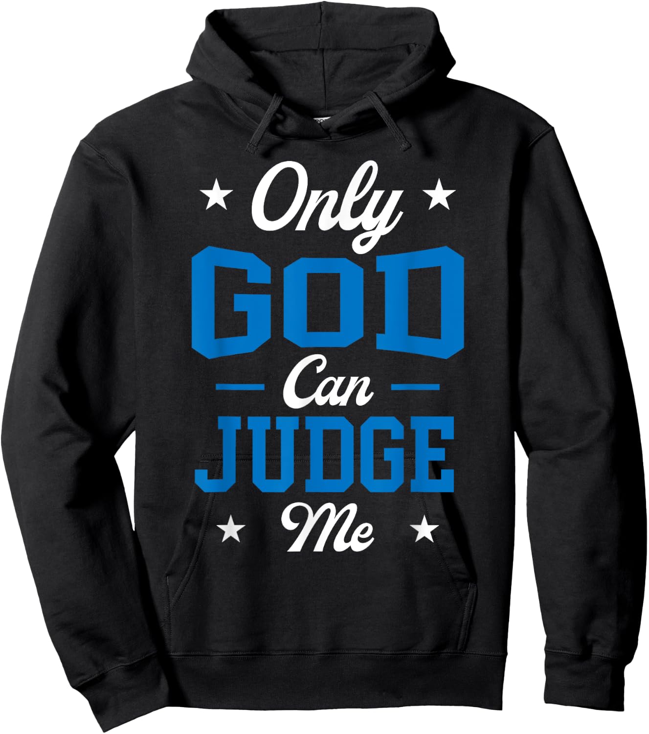 Christian Faith Only God Can Judge Me Hoodie - Hoodie | Black
