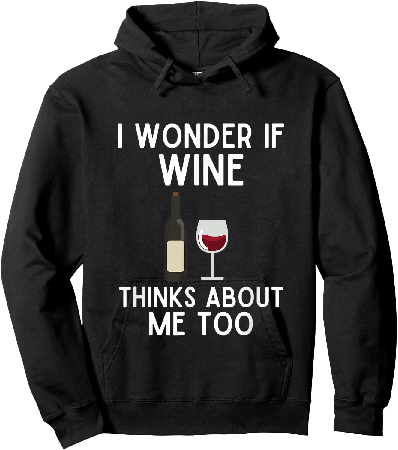 I Wonder If Wine Thinks About Me Too Shirt Funny Wine Lover Hoodie - Hoodie | Black