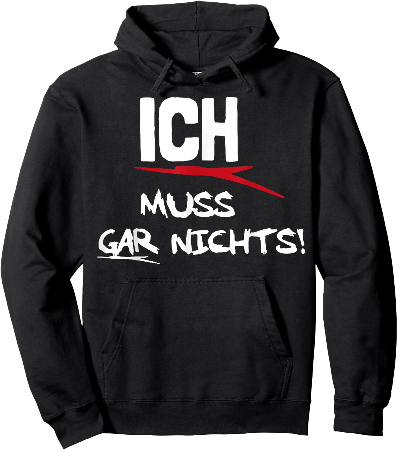Ich Muss Gar Nichts Hoodie - Hoodie | Black
