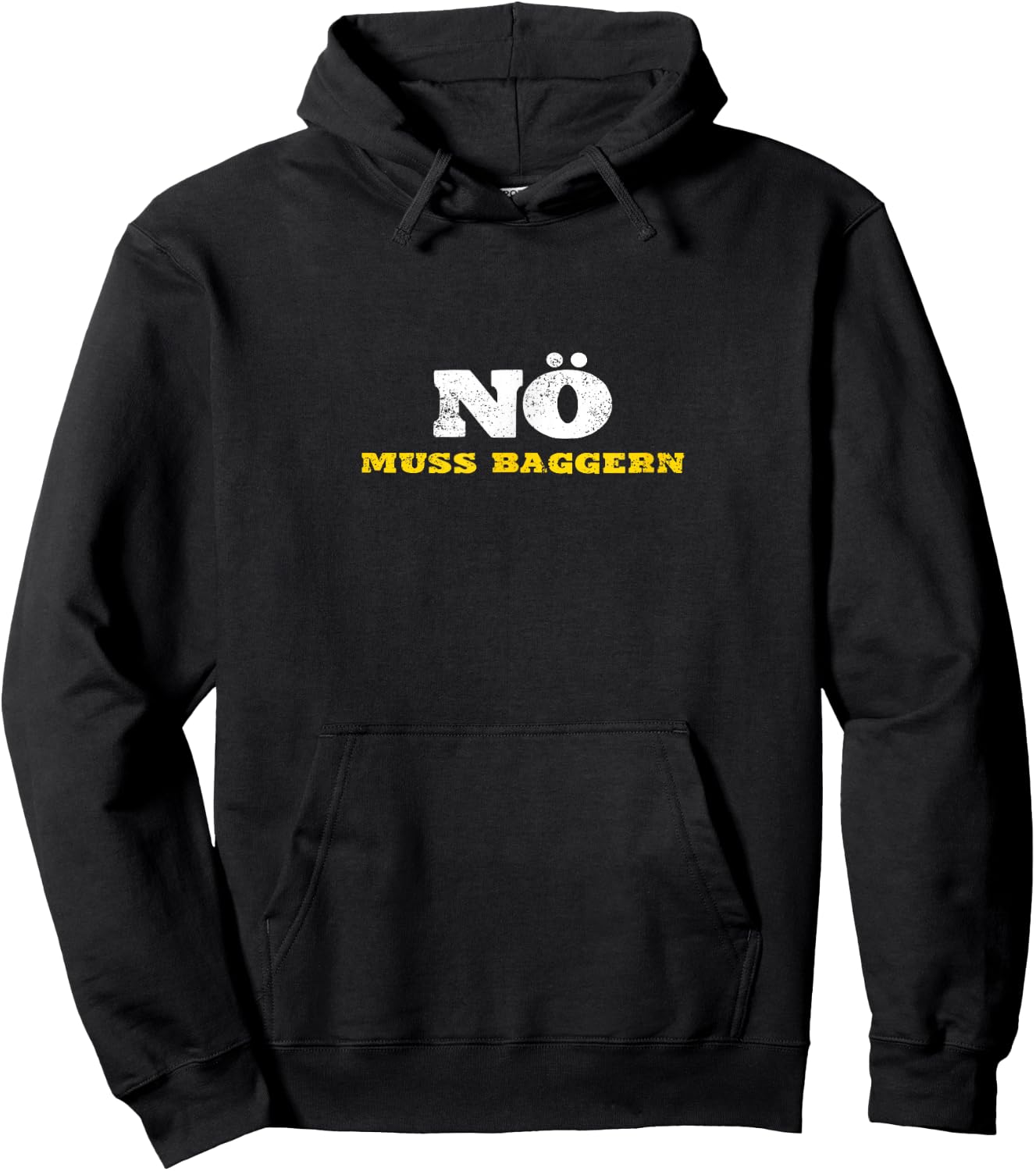 Nö muss baggern Bagger fahren Baustelle lustiger Spruch Hoodie - Hoodie | Black