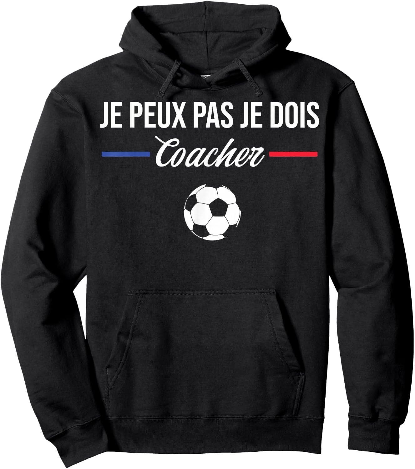 Je Peux Pas Je Dois Coach Football Coach Hoodie - Hoodie | Black
