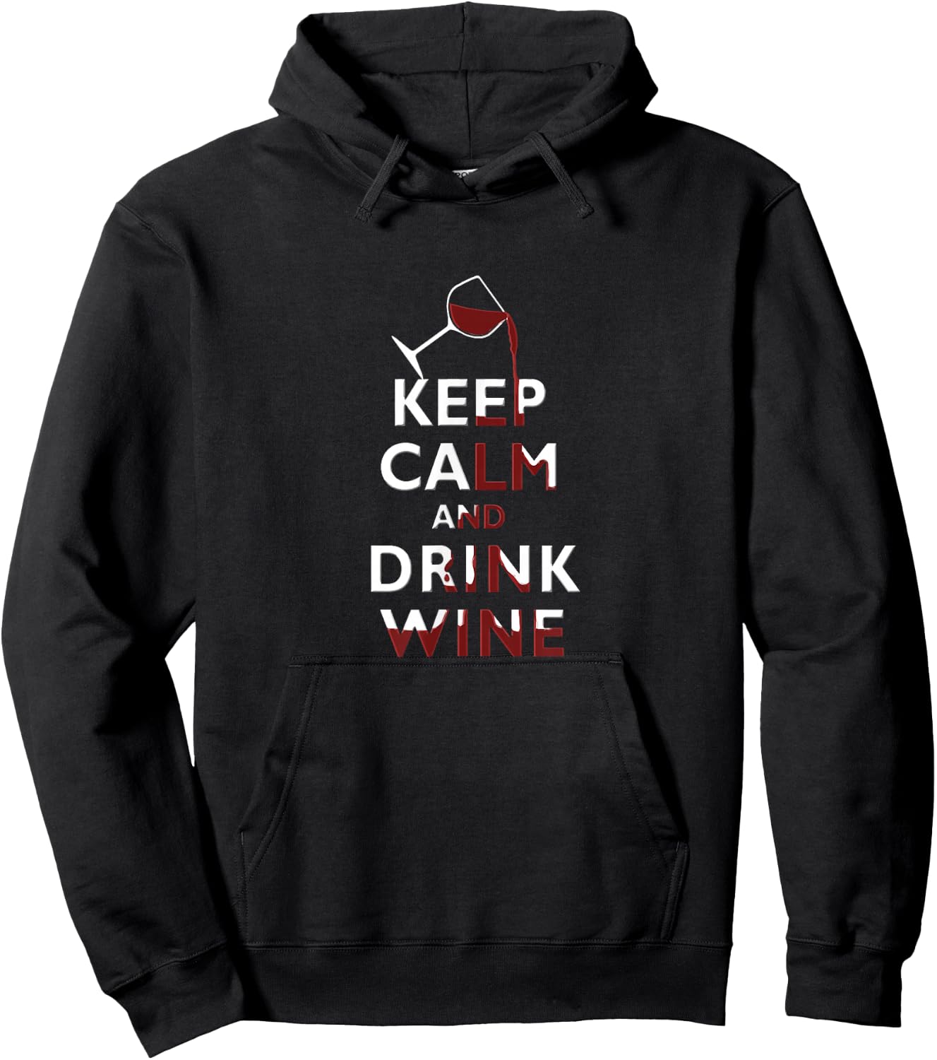 Keep Calm and Drink Wine Red Wine Lover Wine Drinking Hoodie - Hoodie | Black