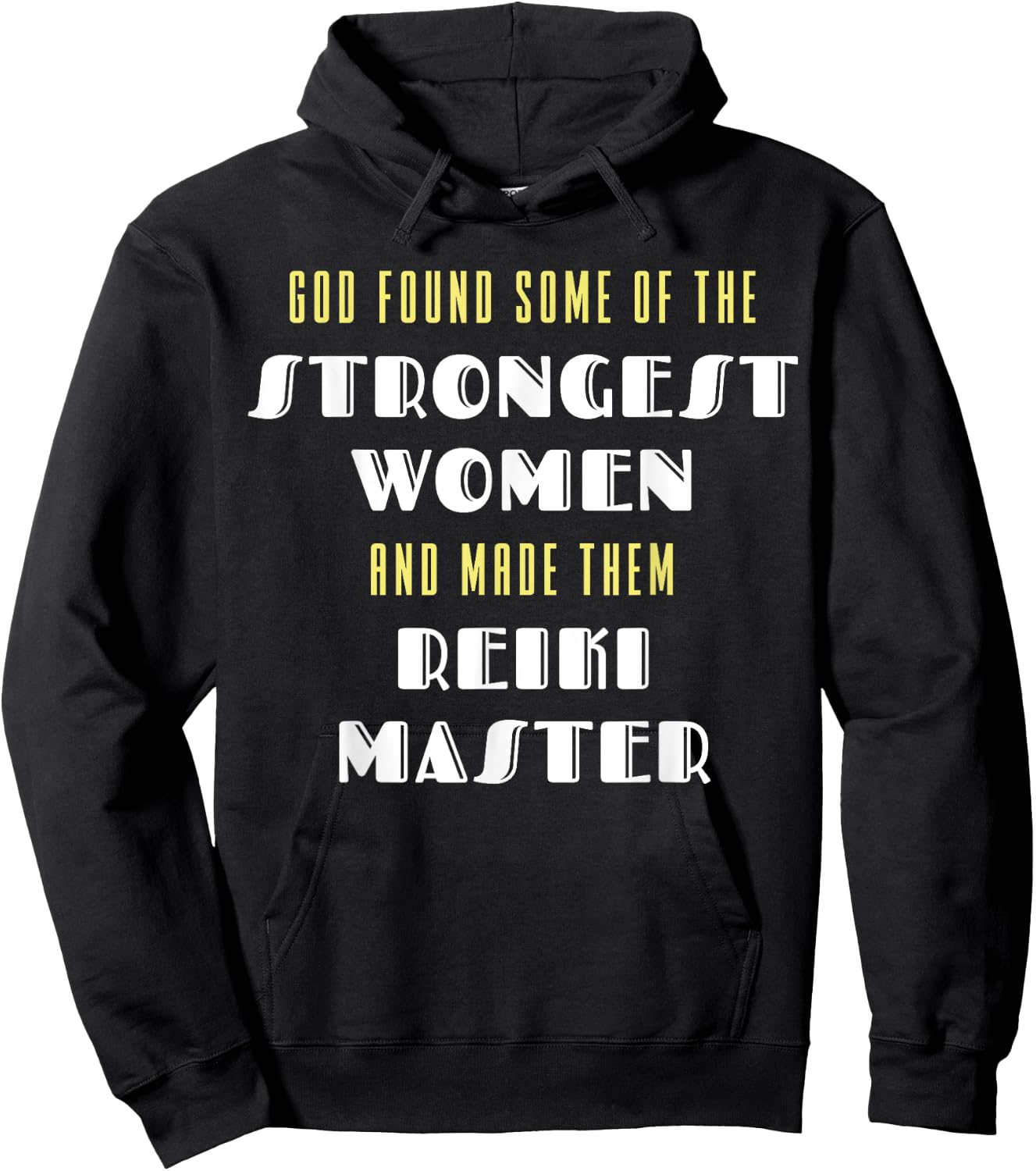 God Found Some Of the Strongest Women Made Them Reiki Master Hoodie - Hoodie | Black