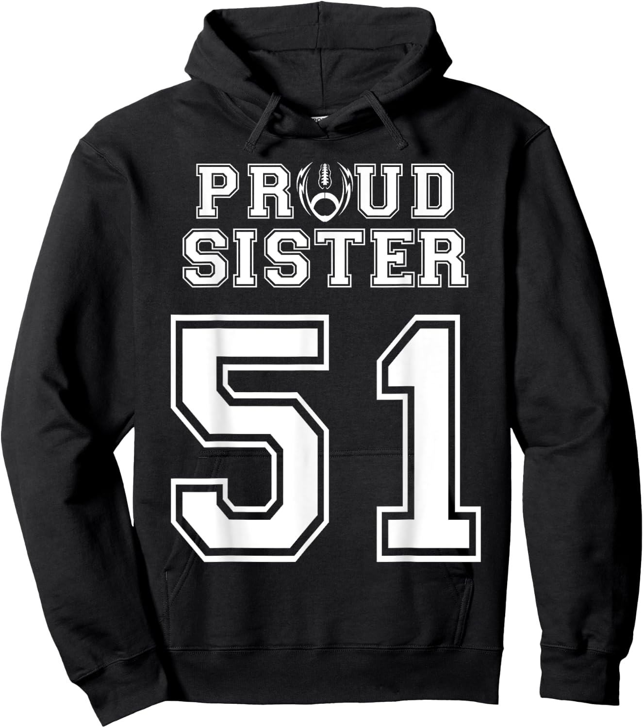 Custom Proud Football Sister Number 51 Personalized Women Hoodie - Hoodie | Black