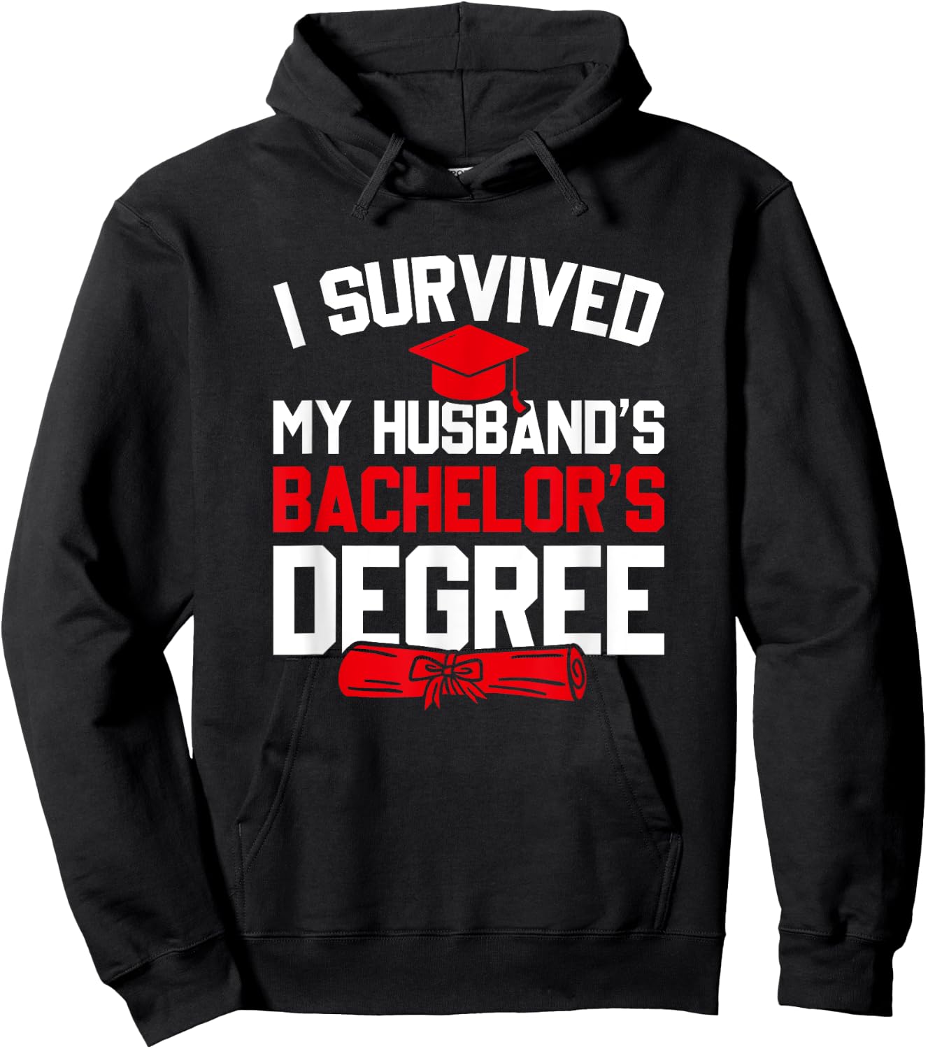 I Survived My Husband's Bachelor's Degree, Funny Graduation Hoodie - Hoodie | Black