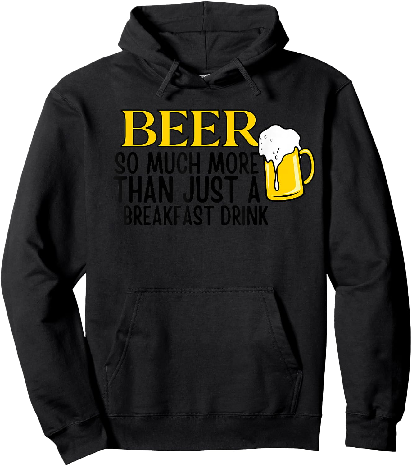 Beer So Much More Than Just A Breakfast Drink Hoodie - Hoodie | Black