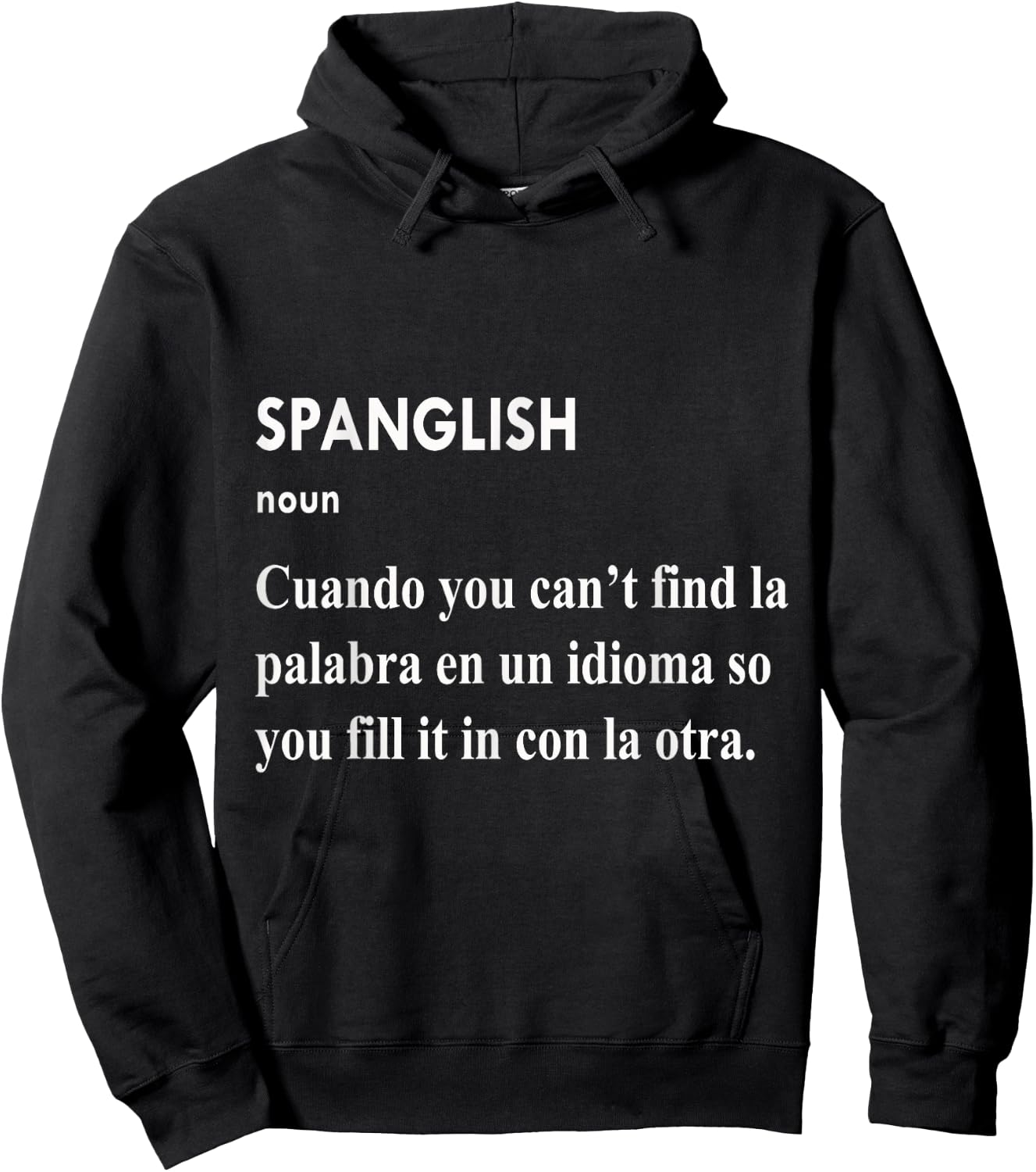 Spanglish Cuando You Can't Find La Palabra En Un Idioma Hoodie - Hoodie | Black