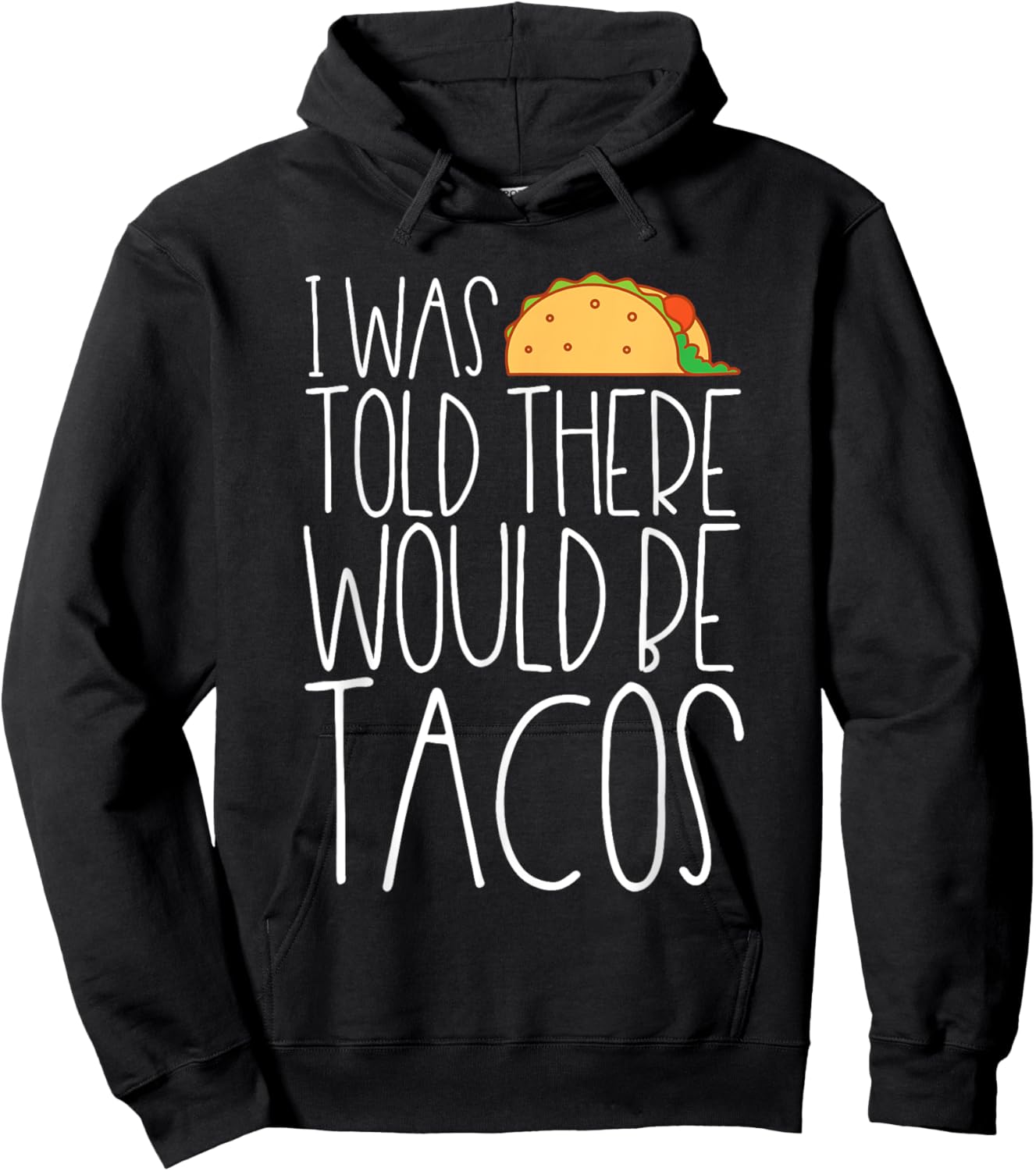 There Would Be Tacos Funny Sarcatic Saying Taco Lover Hoodie - Hoodie | Black