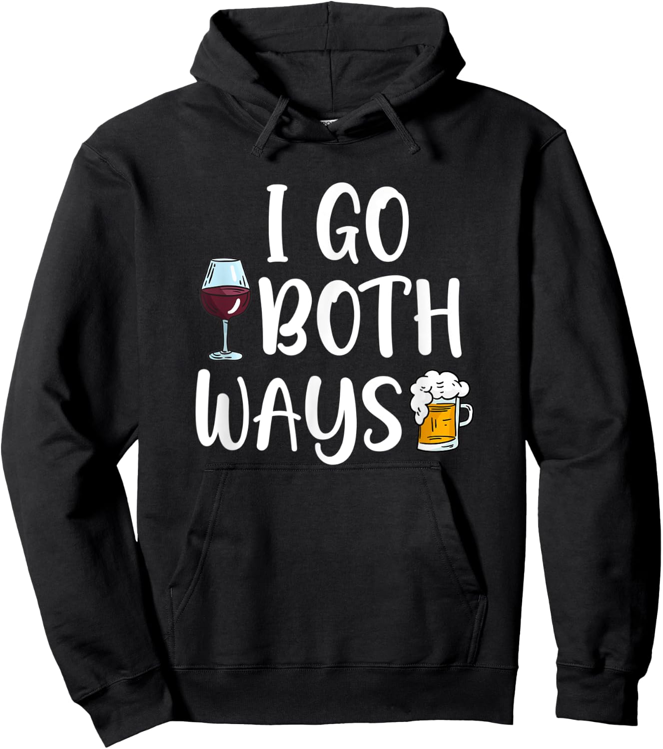 I Go Both Ways Wine Beer Drinking Alcohol Funny Hoodie - Hoodie | Black