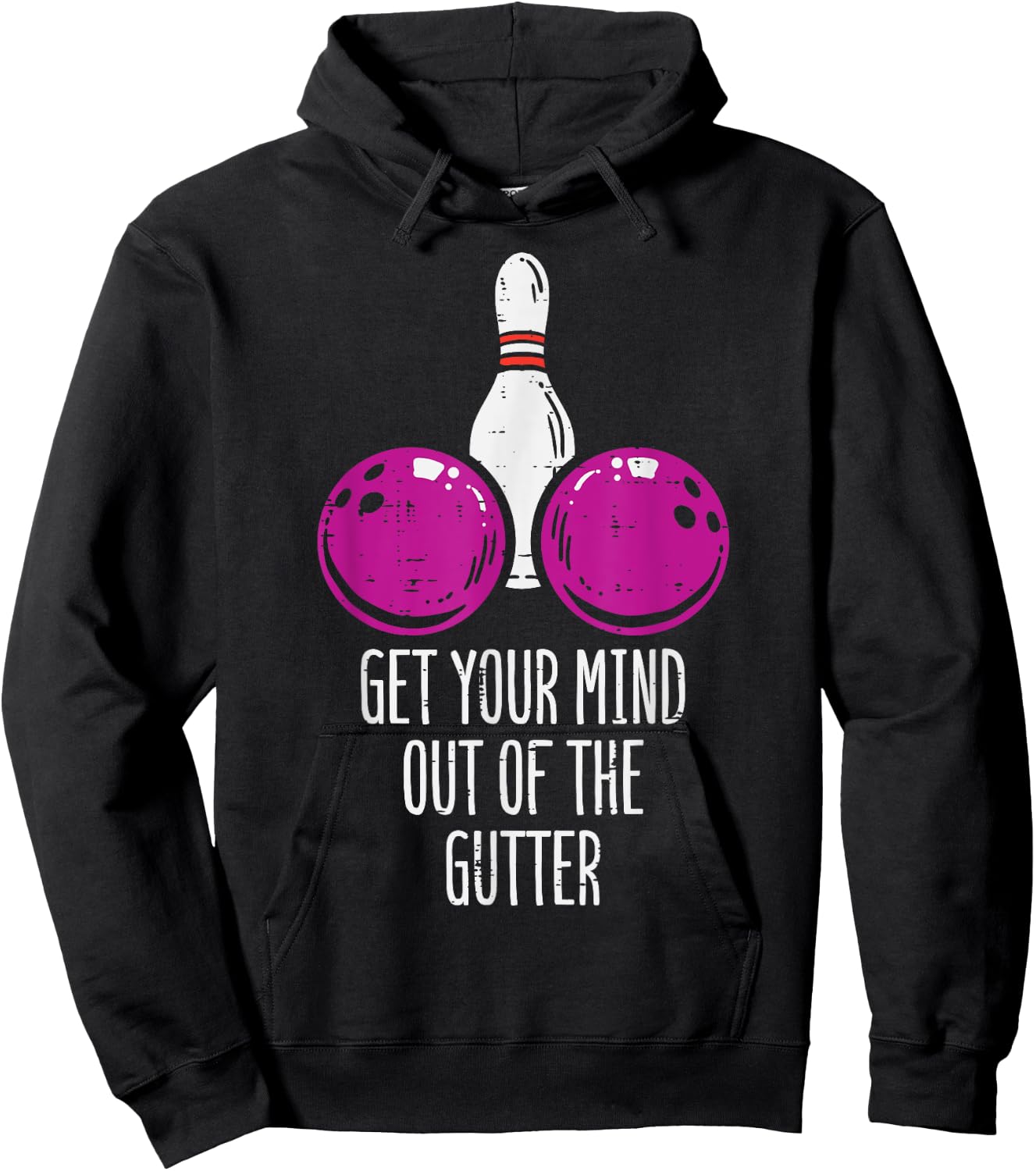 Bowling Get Your Mind Out Of Gutter Funny Bowler Men Women Hoodie - Hoodie | Black