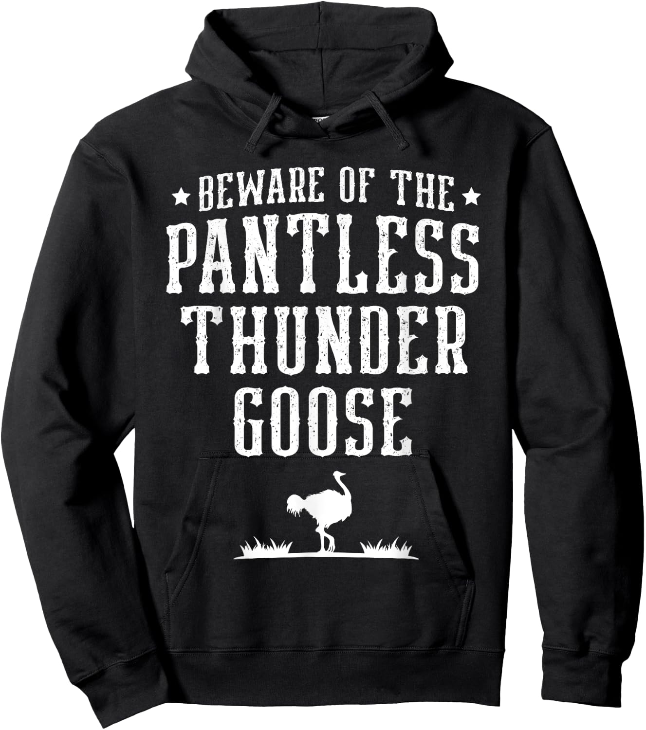 Beware Of The Pantless Thunder Goose Ostrich Lover Emu Hoodie - Hoodie | Black