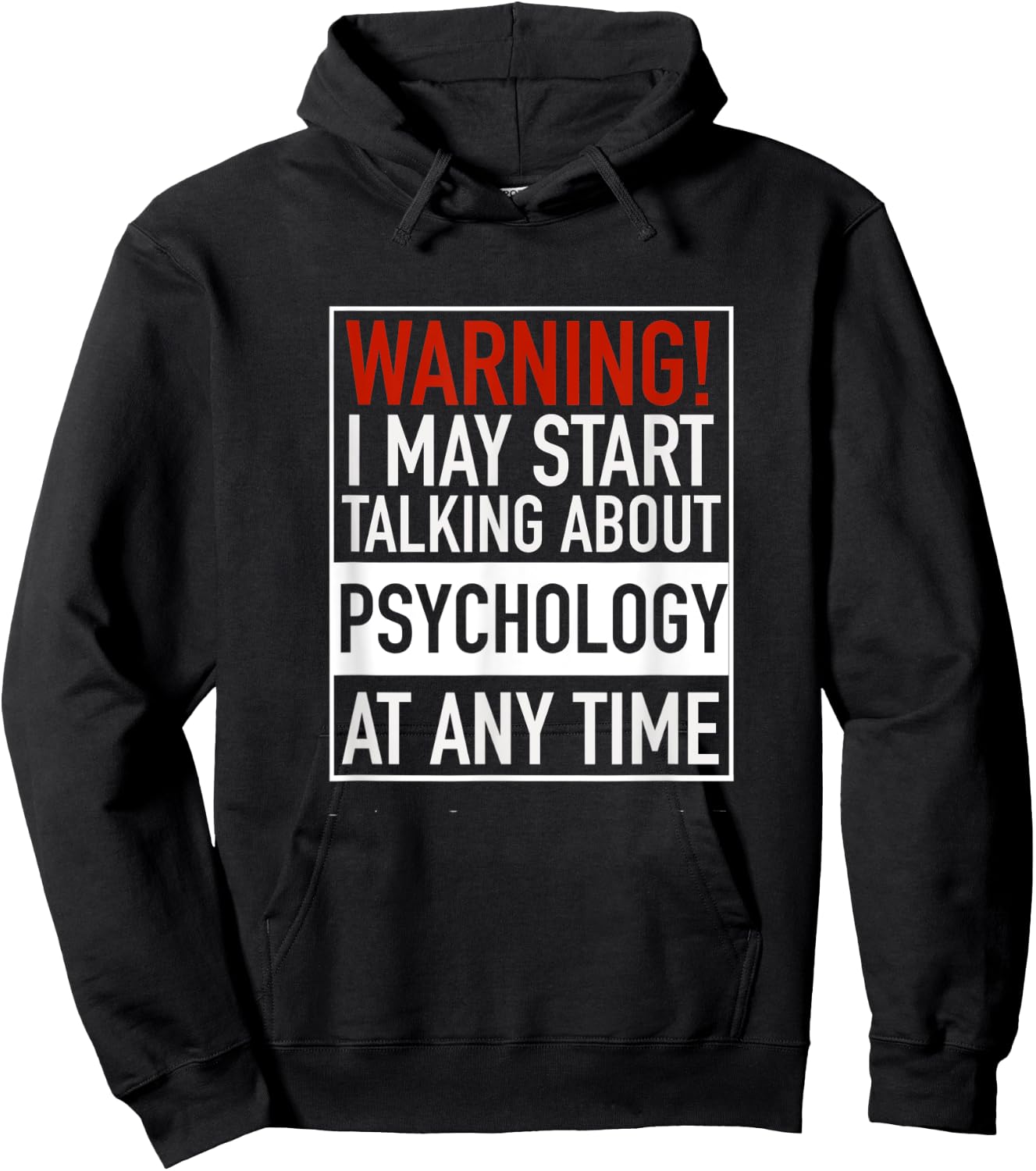 Warning I May Start Talking About Psychology At Any Time Hoodie - Hoodie | Black