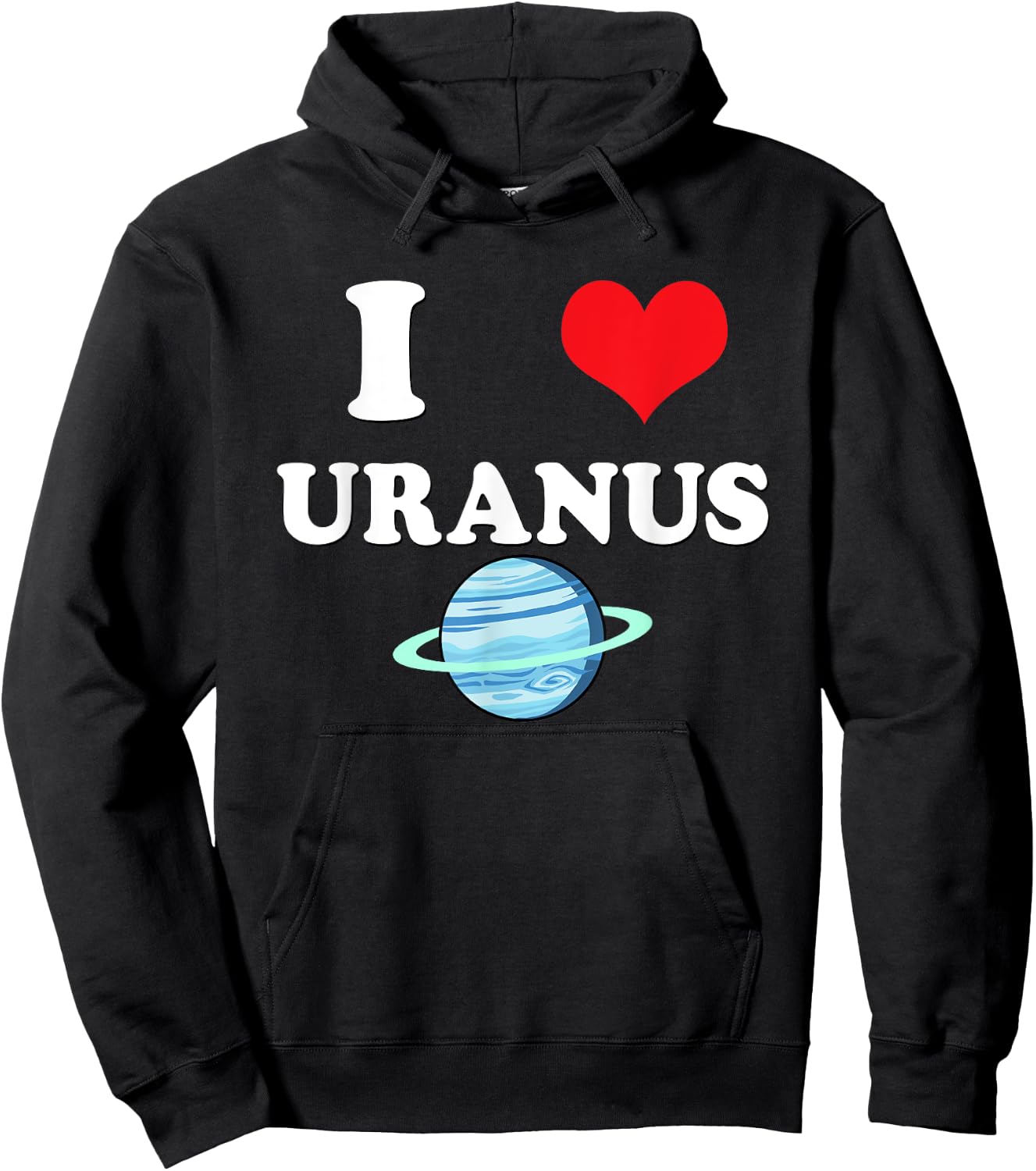 I Love Uranus Funny Astronomy Planets Workout Gym Teachers Men Women Hoodie - Hoodie | Black
