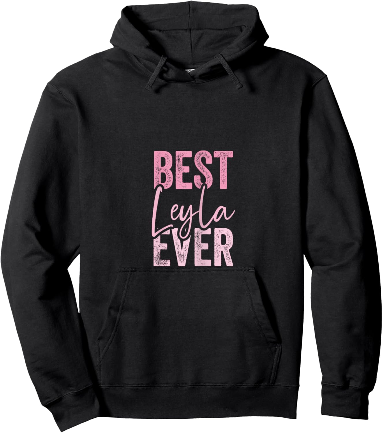 Best Leyla ever , Black, Female X-Small Hoodie - Hoodie | Black