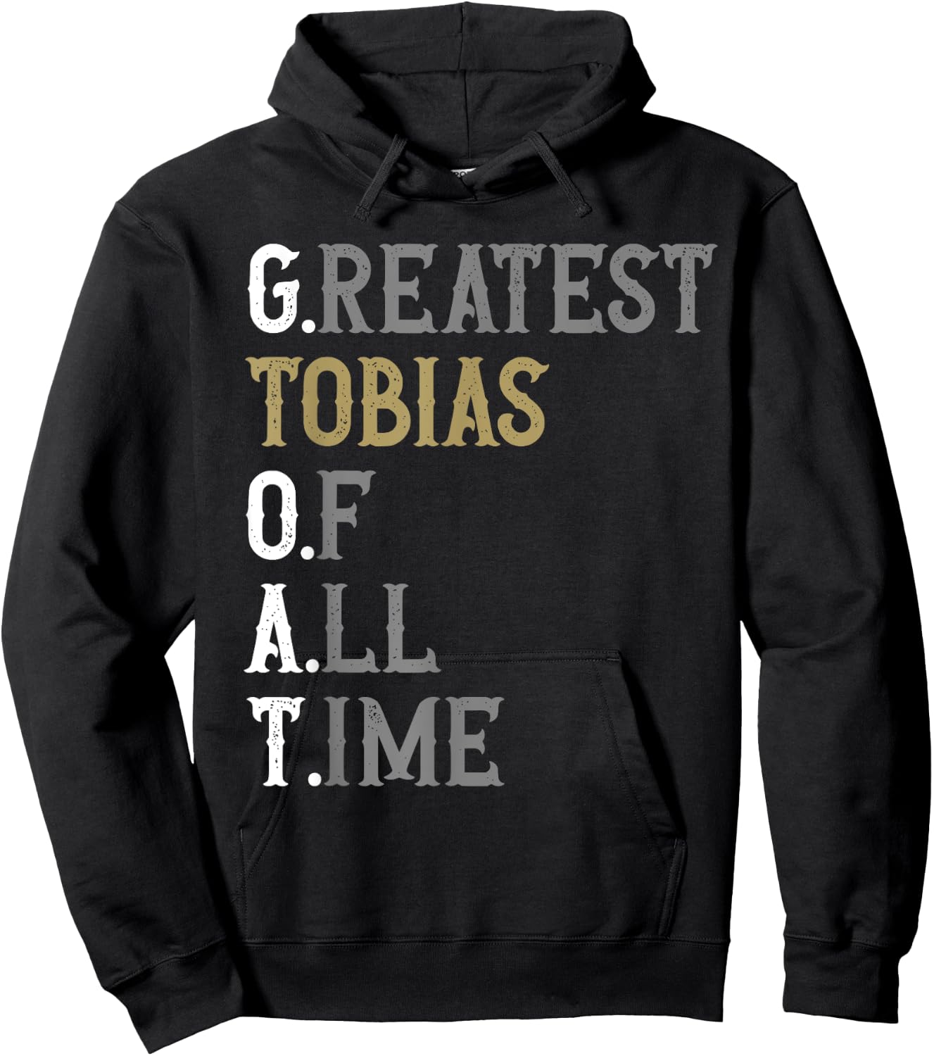 Greatest Tobias of all time | GOAT | Tobias Hoodie - Hoodie | Black