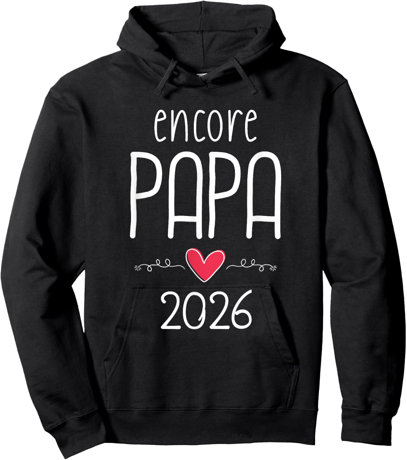 Encore papa 2026 - announcement pregnancy 2nd child Hoodie - Hoodie | Black
