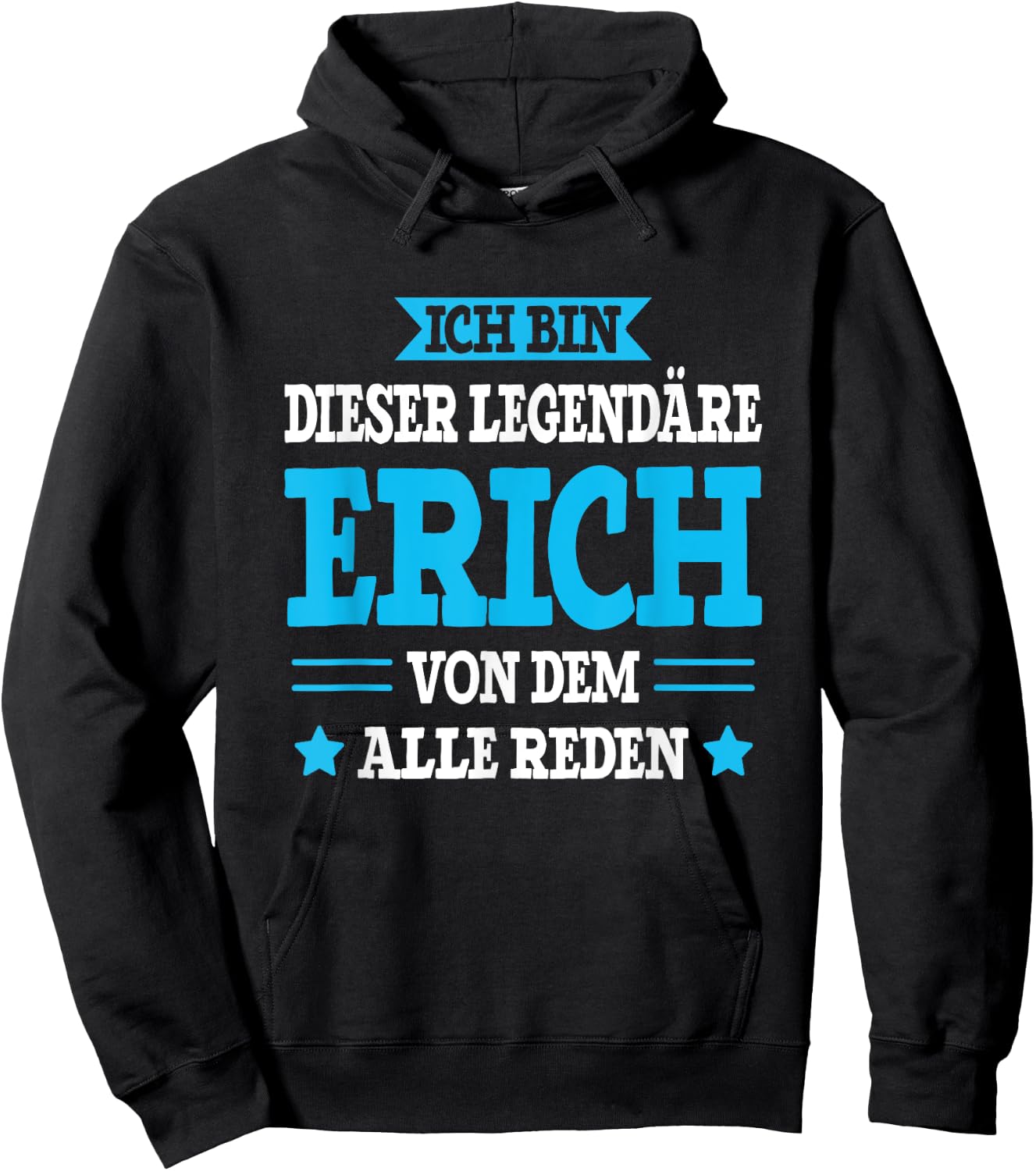 Erich - Lustiges Vorname Namen Spruch Erich Hoodie - Hoodie | Black