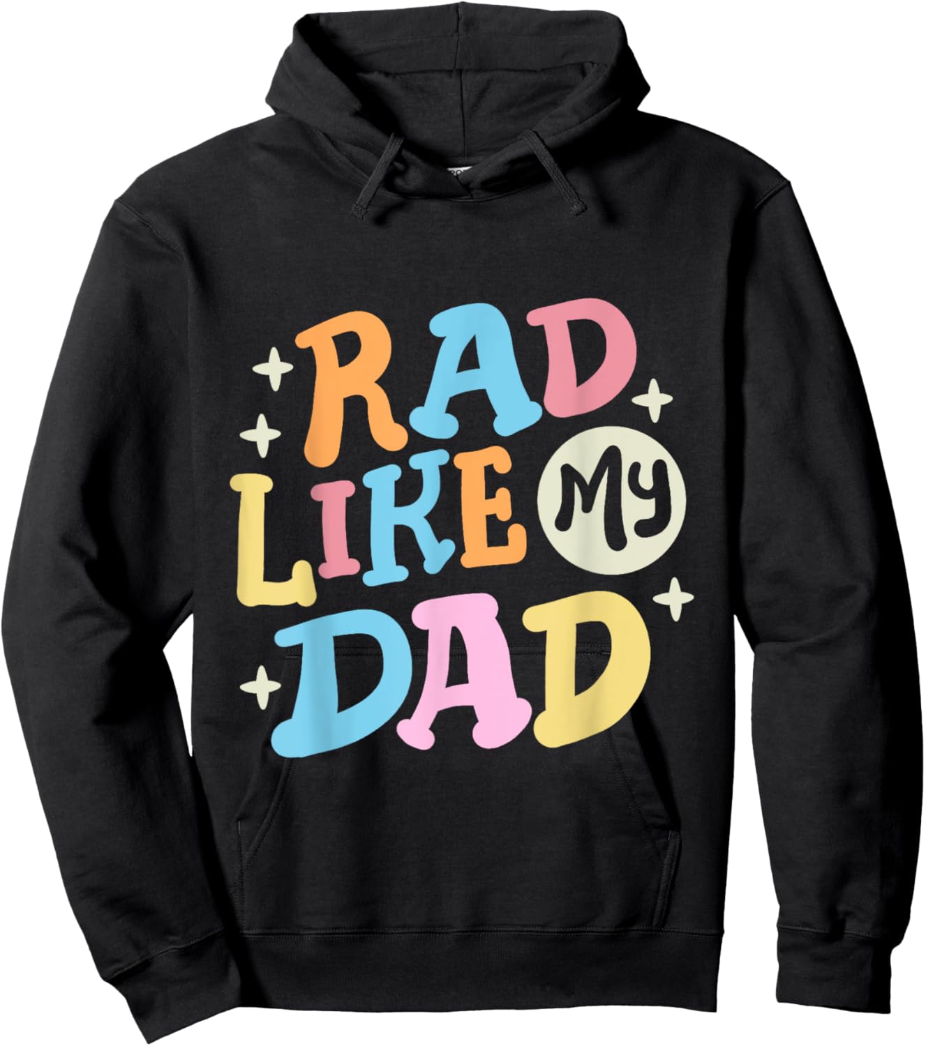 Rad Like My Dad Funny Father's Day Boys Girls Kids Toddlers Hoodie - Hoodie | Black