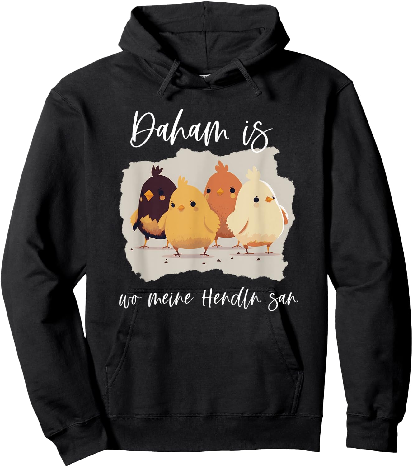 Daham is wo meine Hendln san, lustiges Hühner Spruch Hoodie - Hoodie | Black