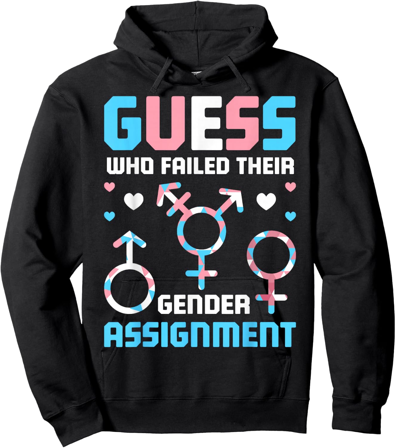 Guess Who Failed Their Gender Assignment Hoodie - Hoodie | Black