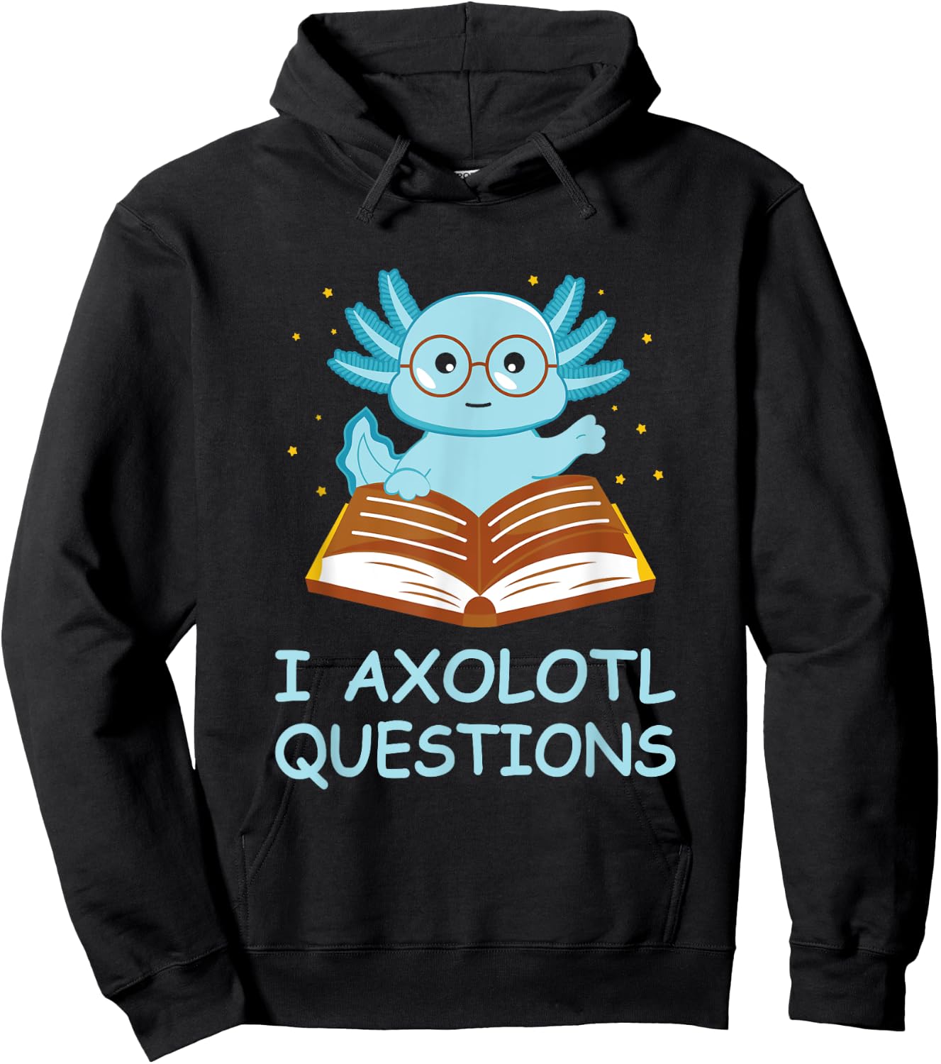 I Axolotl Questions Blue Creature Reading Stars Hoodie - Hoodie | Black