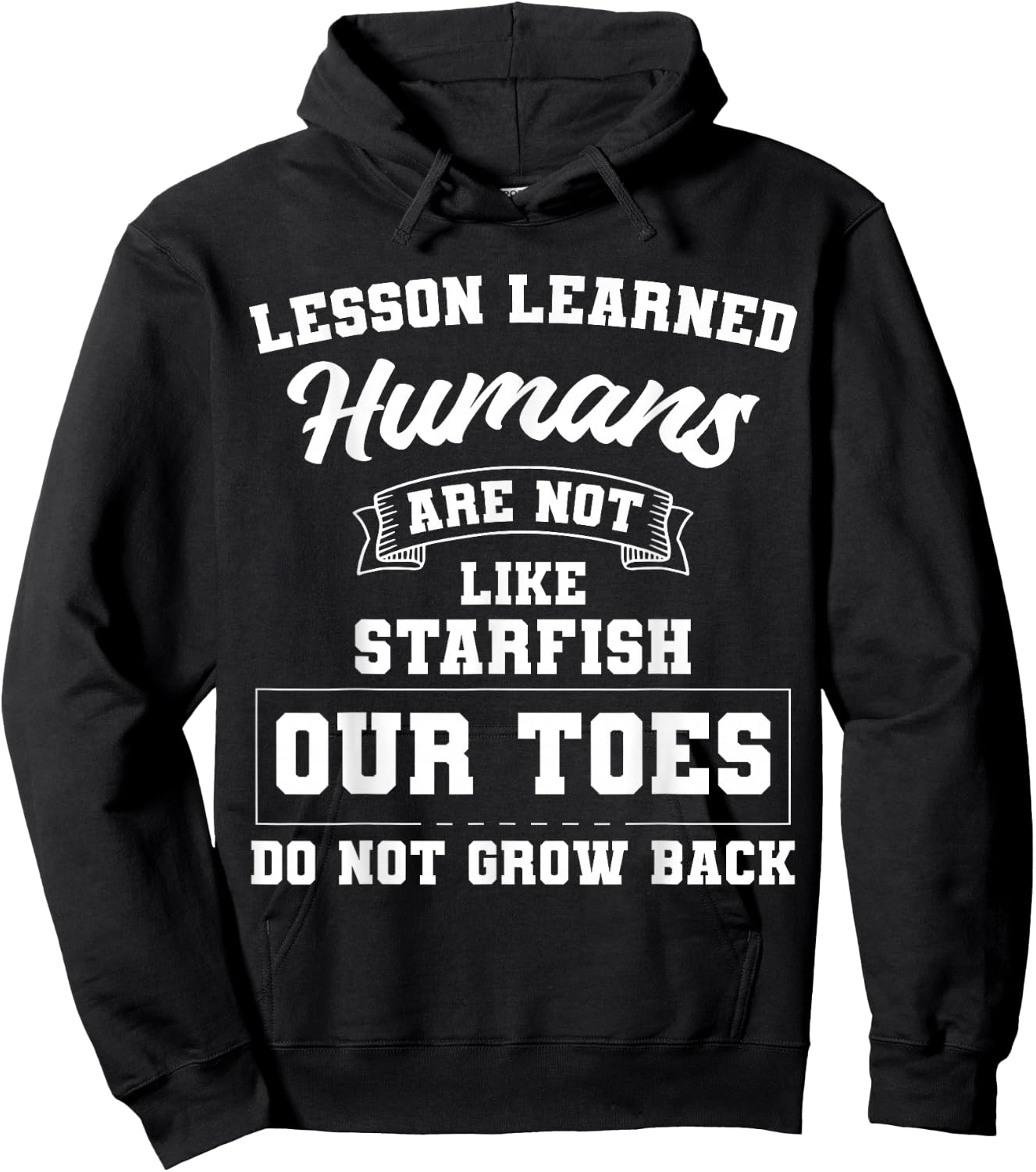 Toe Amputation Amputee Lesson Learned Starfish Hoodie - Hoodie | Black