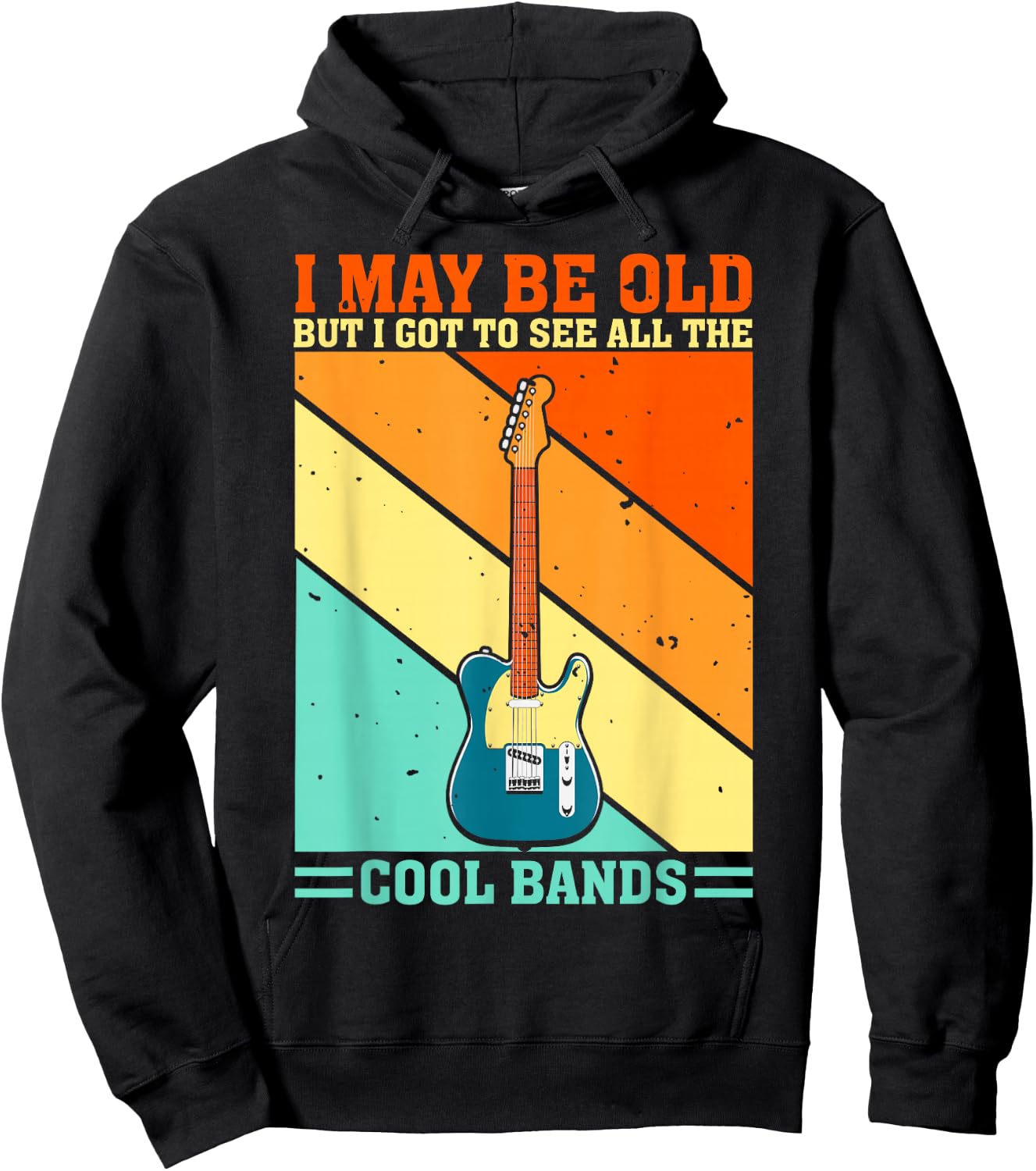 I May Be Old But I Got To See All The Cool Bands Guitarist Hoodie - Hoodie | Black