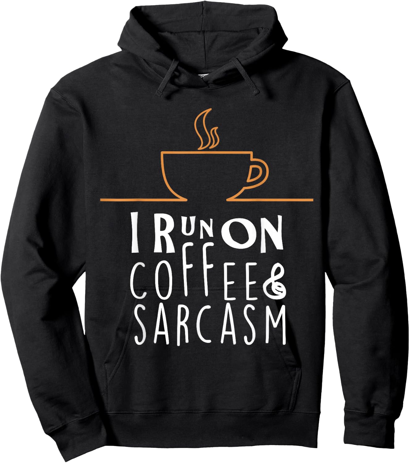 I Run On Coffee And Sarcasm Hoodie - Hoodie | Black