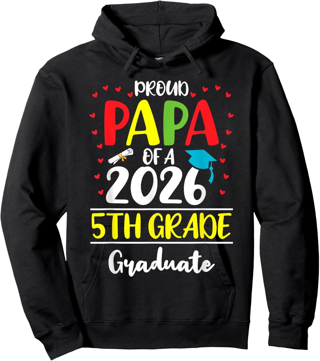 Funny Proud Papa of a Class of 2026 5th Grade Graduate Hoodie - Hoodie | Black