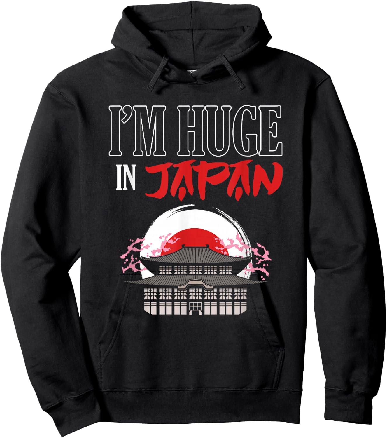 Funny I'm Huge In Japan | Humorous Saying Joke Hoodie - Hoodie | Black
