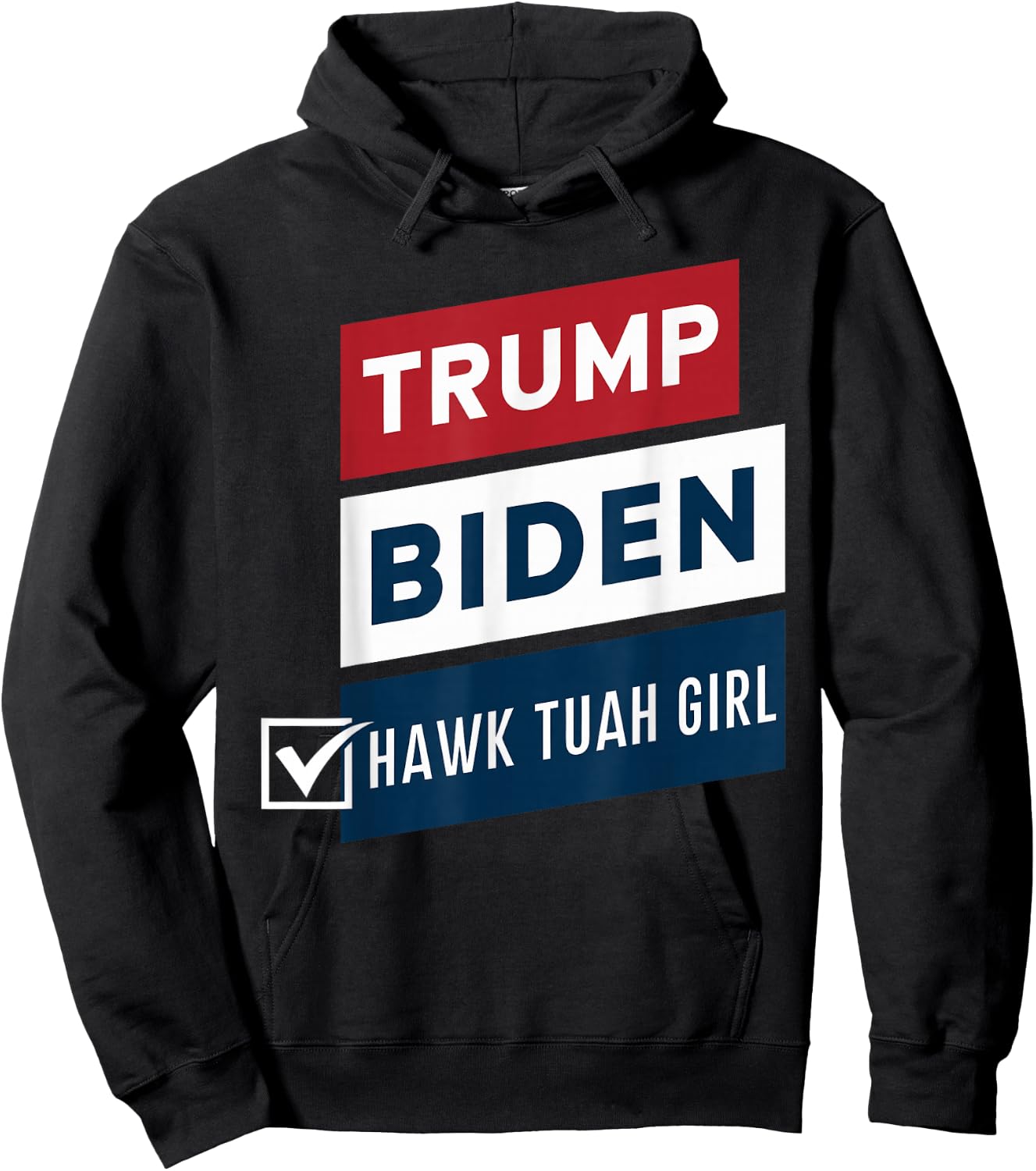 Voting Hawk Tuah Girl vs Trump Biden Political Elections Hoodie - Hoodie | Black