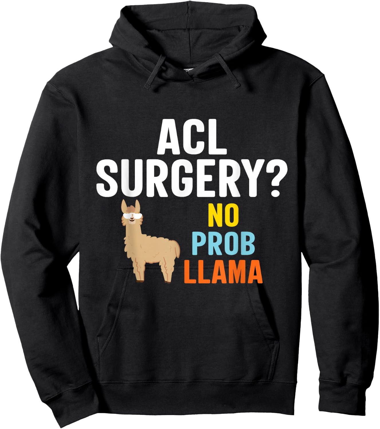 SOMMAS LLAMA Acl Surgery No Probllama Funny Knee Surgery Recovery Gift Hoodie - Hoodie | Black