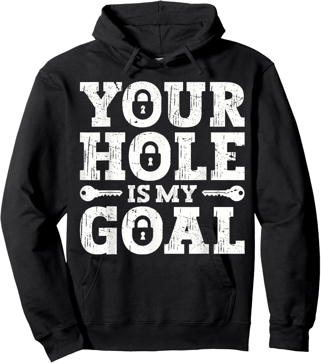 Your Hole Is My Goal Hoodie - Hoodie | Black