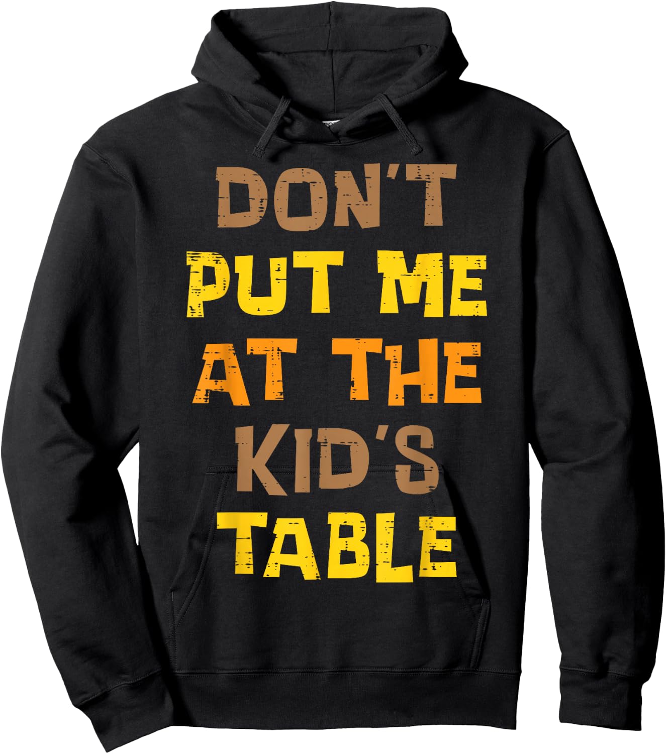 Thanksgiving Dont Put Me At Kids Table Funny Men Women Teens Hoodie - Hoodie | Black