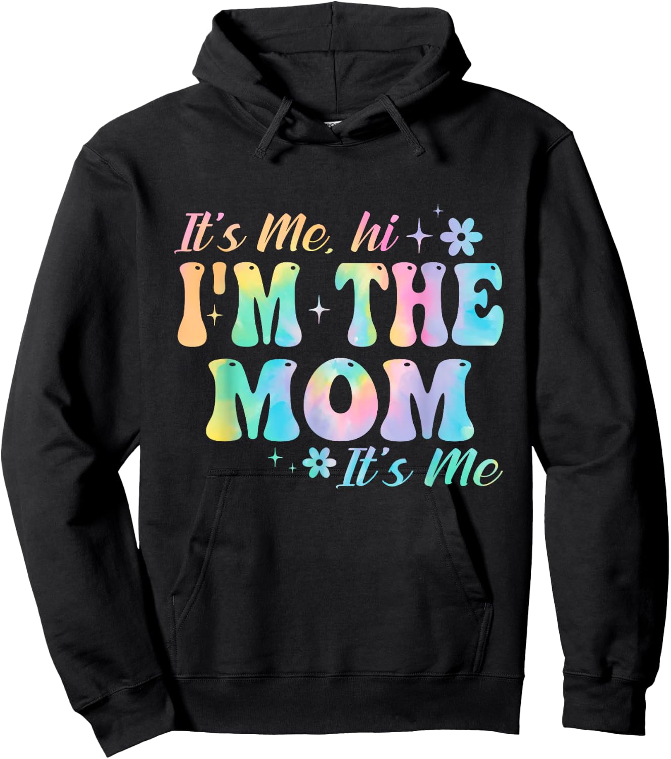 It's Me Hi I'm The Mom It’s Me Groovy Tia Dye Girls Women Hoodie - Hoodie | Black