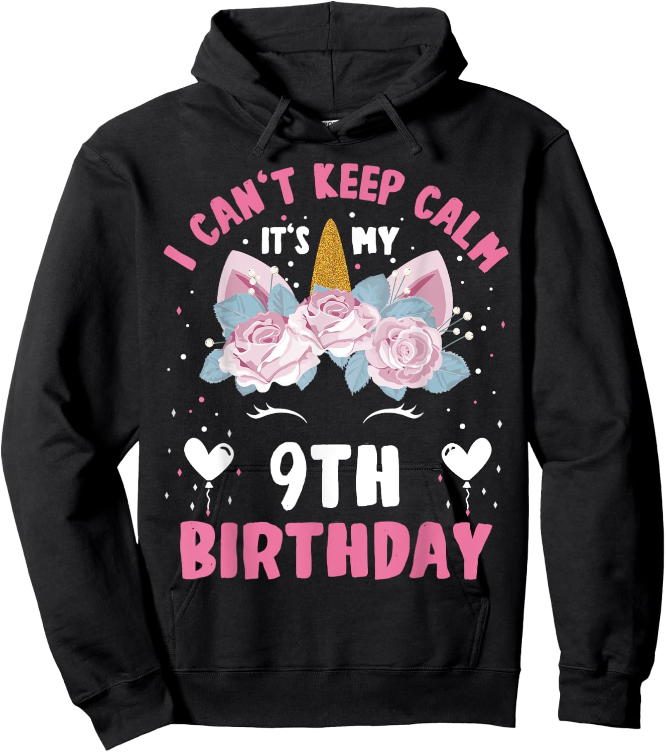I Can't Keep Calm It's My 9th Birthday Kids Girls Unicorn Hoodie - Hoodie | Black
