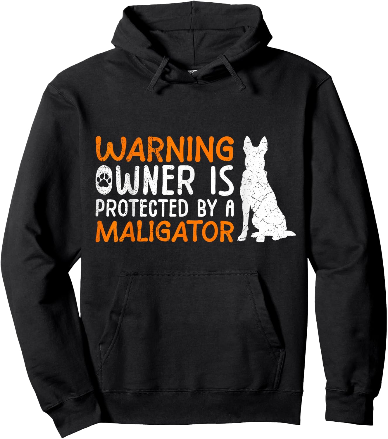 Malinois Warning Owner is Protected by Maligator Owner Hoodie - Hoodie | Black