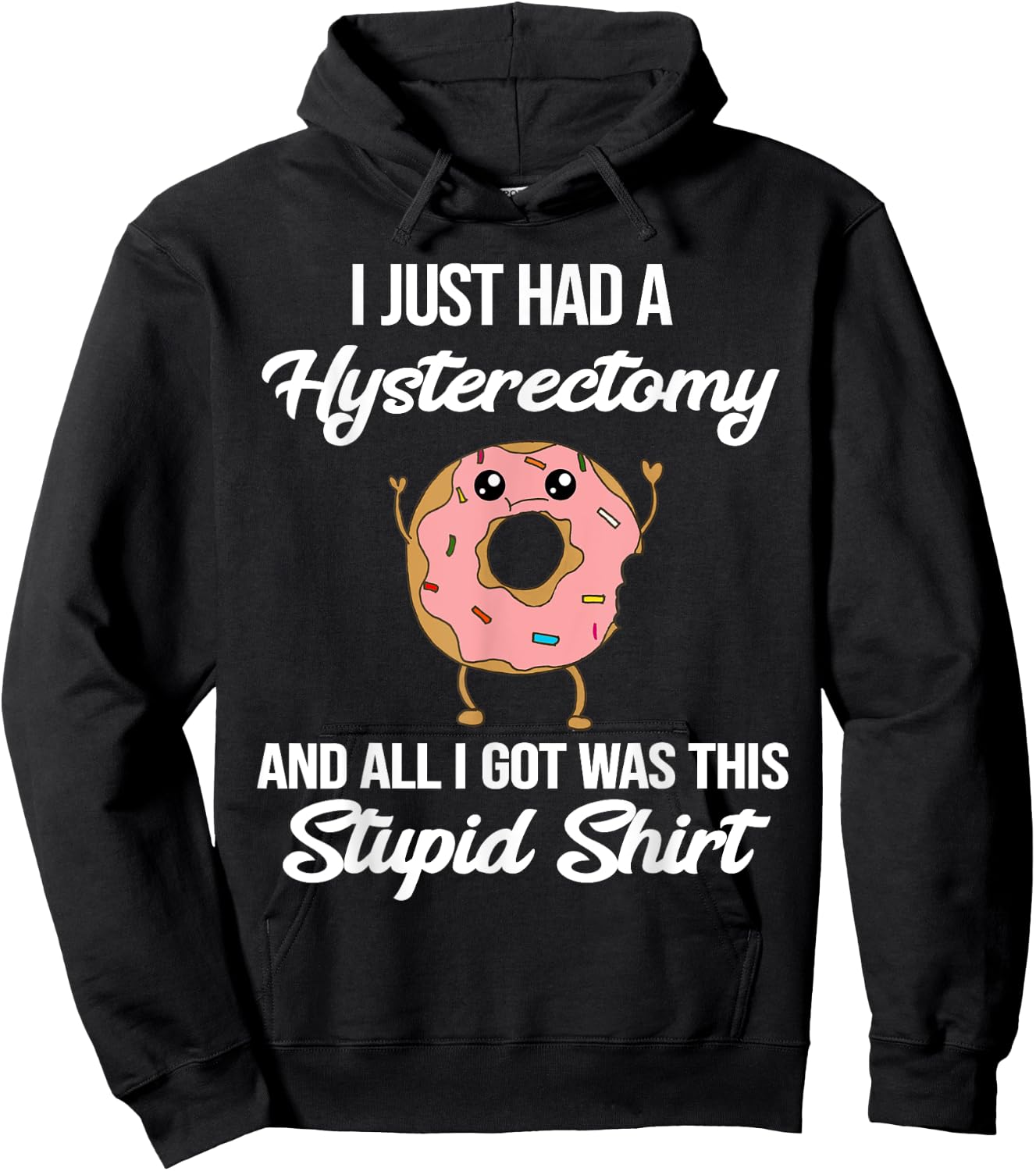 Hysterectomy Surgery Meme Funny Quote Donut Meme Hoodie - Hoodie | Black