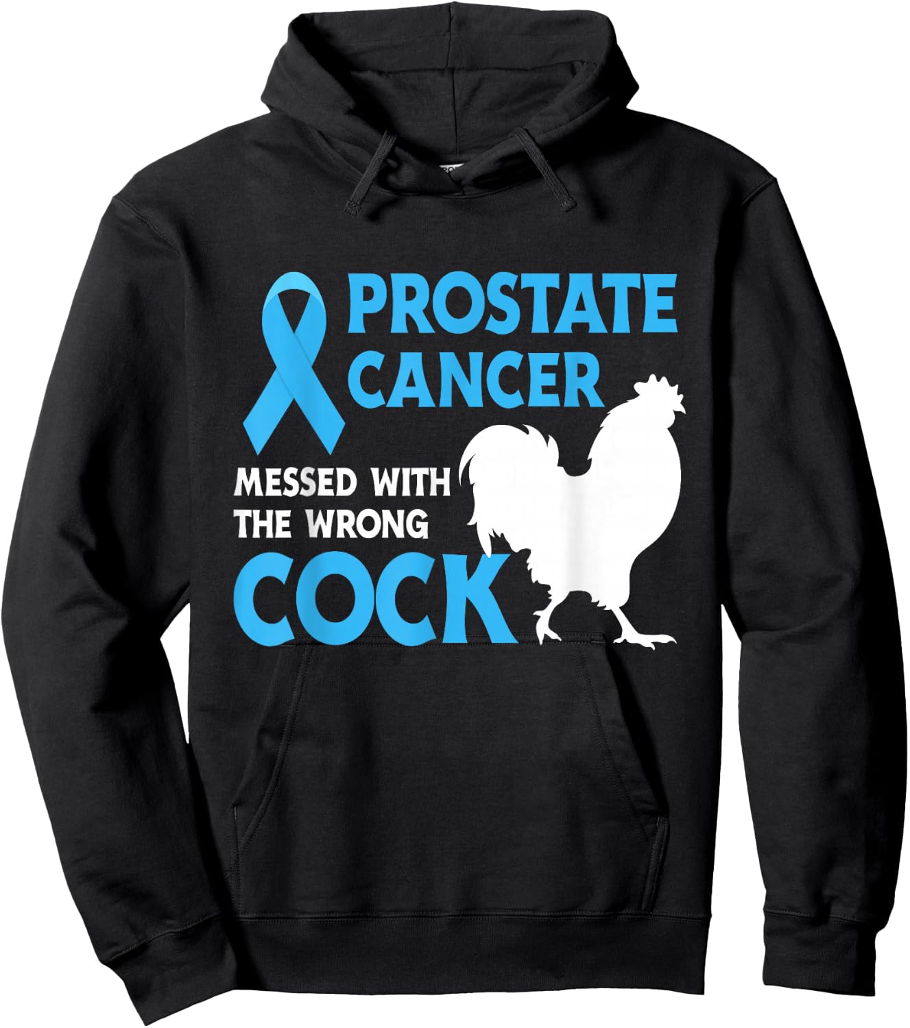 Prostate Cancer Messed With The Wrong Cock Cancer Awareness Hoodie - Hoodie | Black
