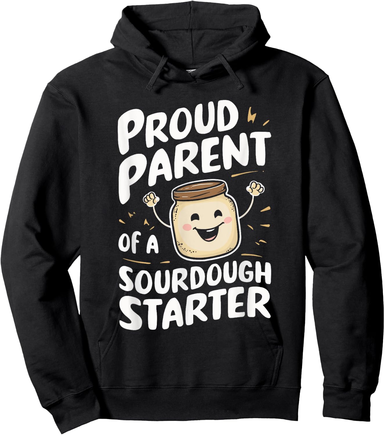 Proud Parent Of A Sourdough Starter Hoodie - Hoodie | Black