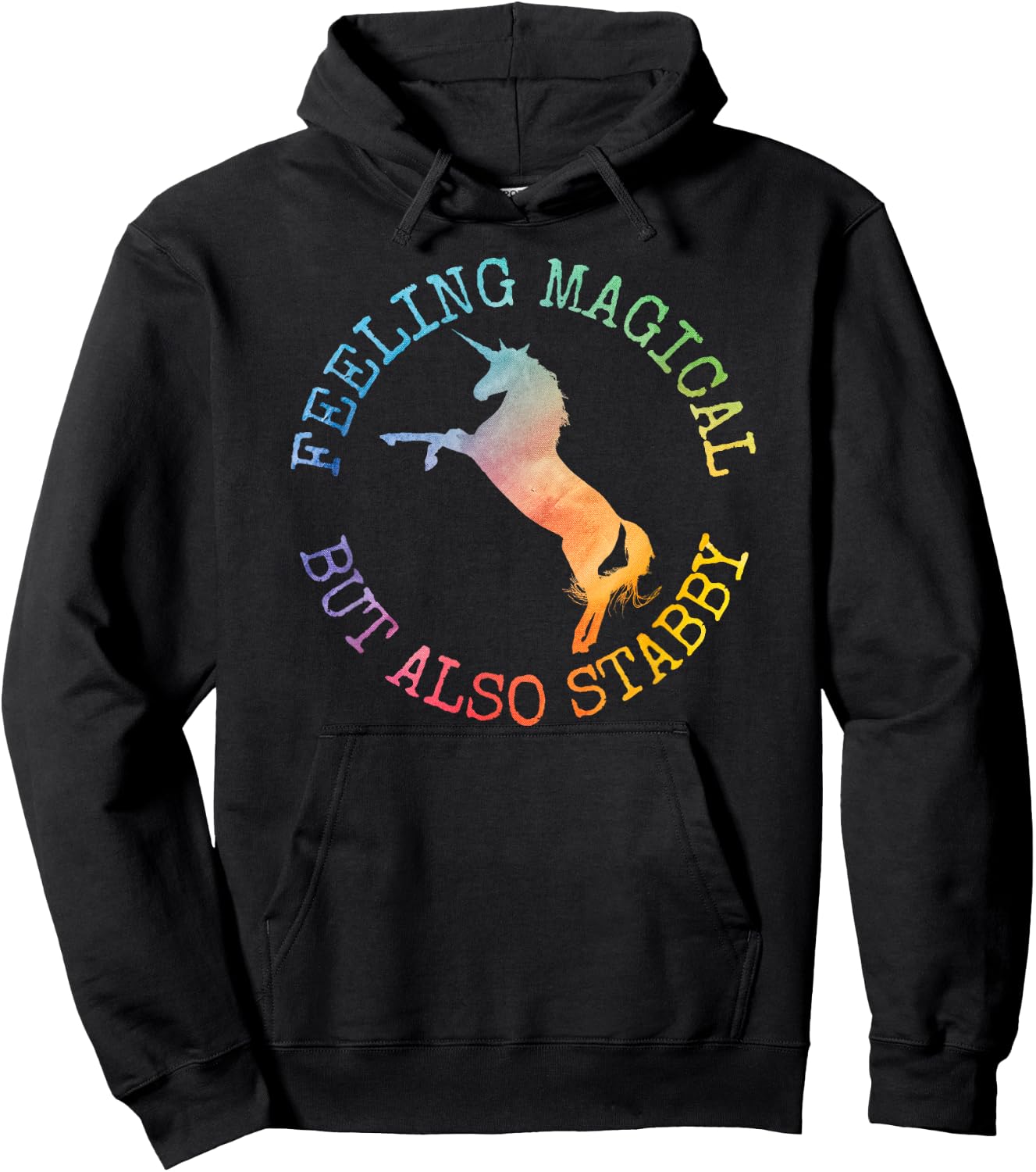Fun Gifts Feeling Magical But Also Stabby Unicorn Hoodie - Hoodie | Black
