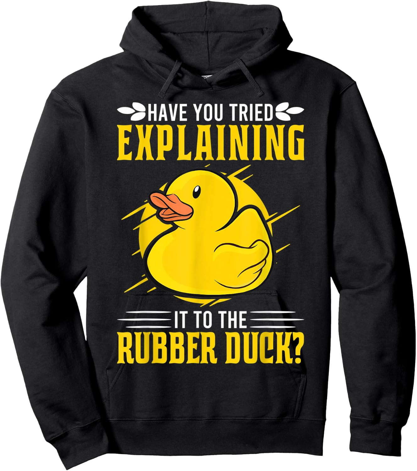 Have you tried explaining it to the Rubber Duck Debug Hoodie - Hoodie | Black