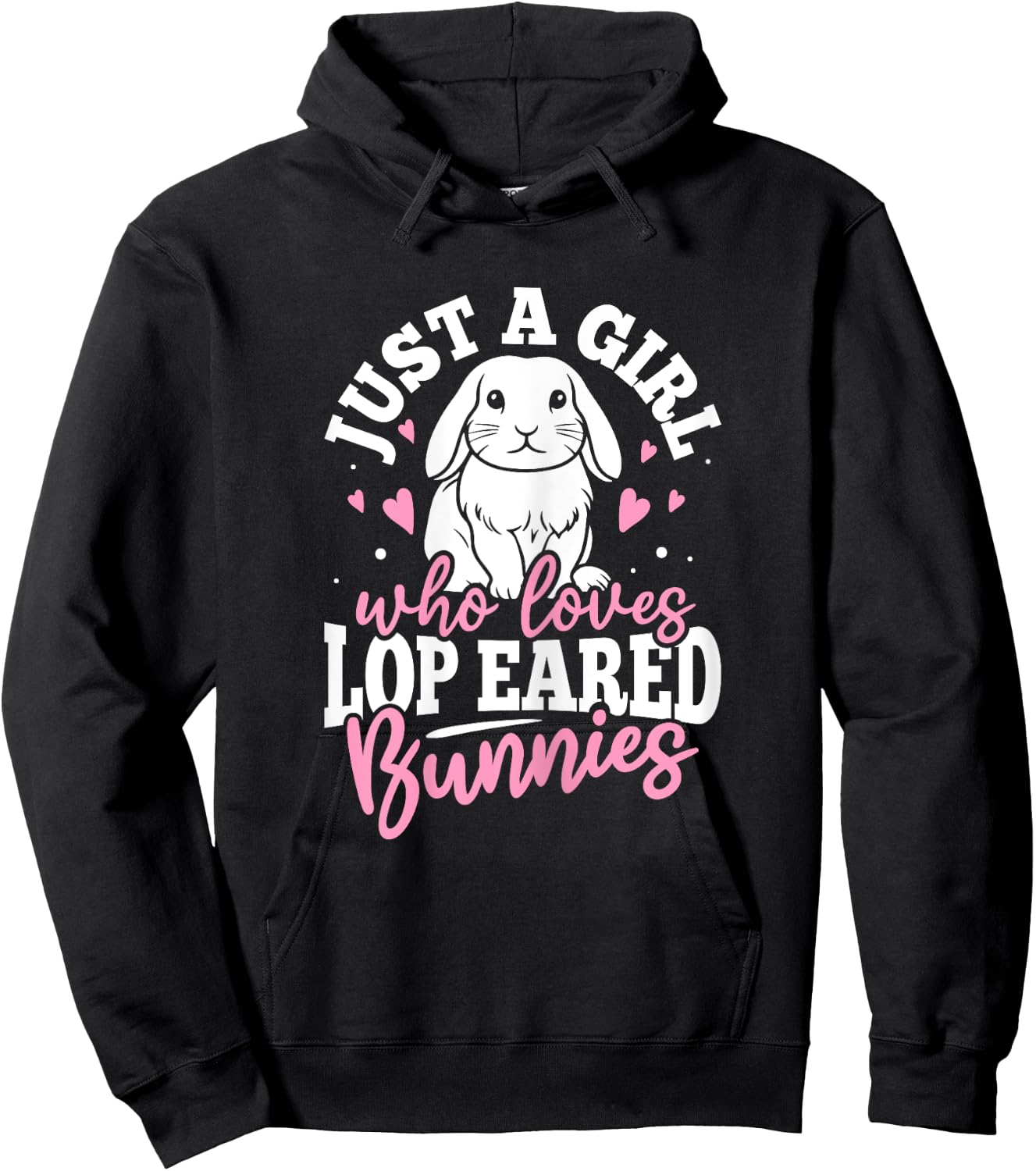 Just A Girl Who Loves Lop Eared Bunnies Hoodie - Hoodie | Black