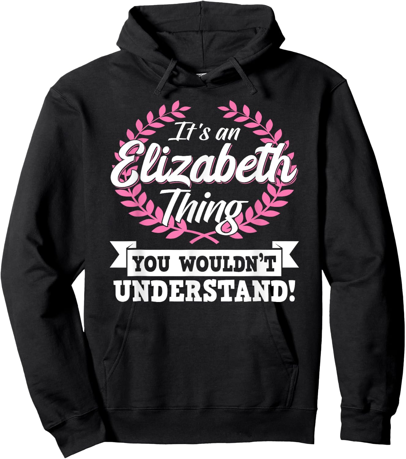 It's An Elizabeth Thing You Wouldn't Understand Name Hoodie - Hoodie | Black