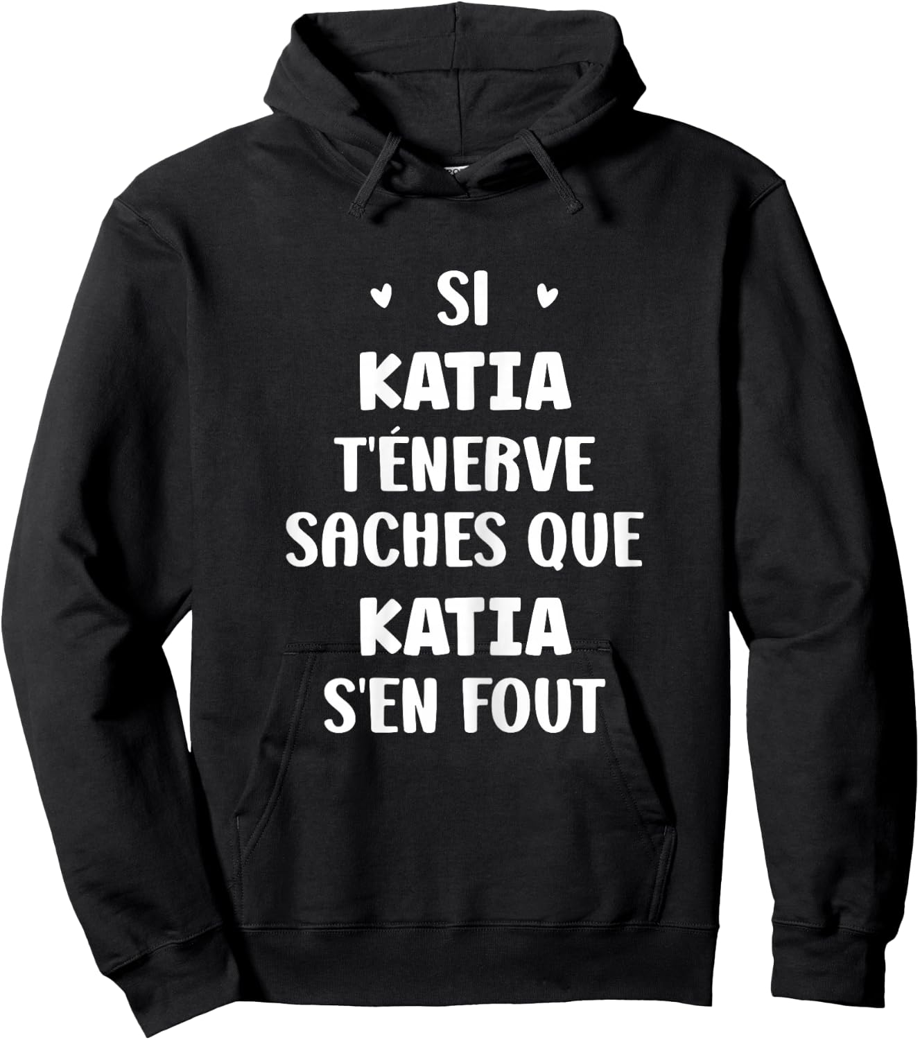 Name Si Katia t'énerve Humor Katia , Black, Female X-Small Hoodie - Hoodie | Black