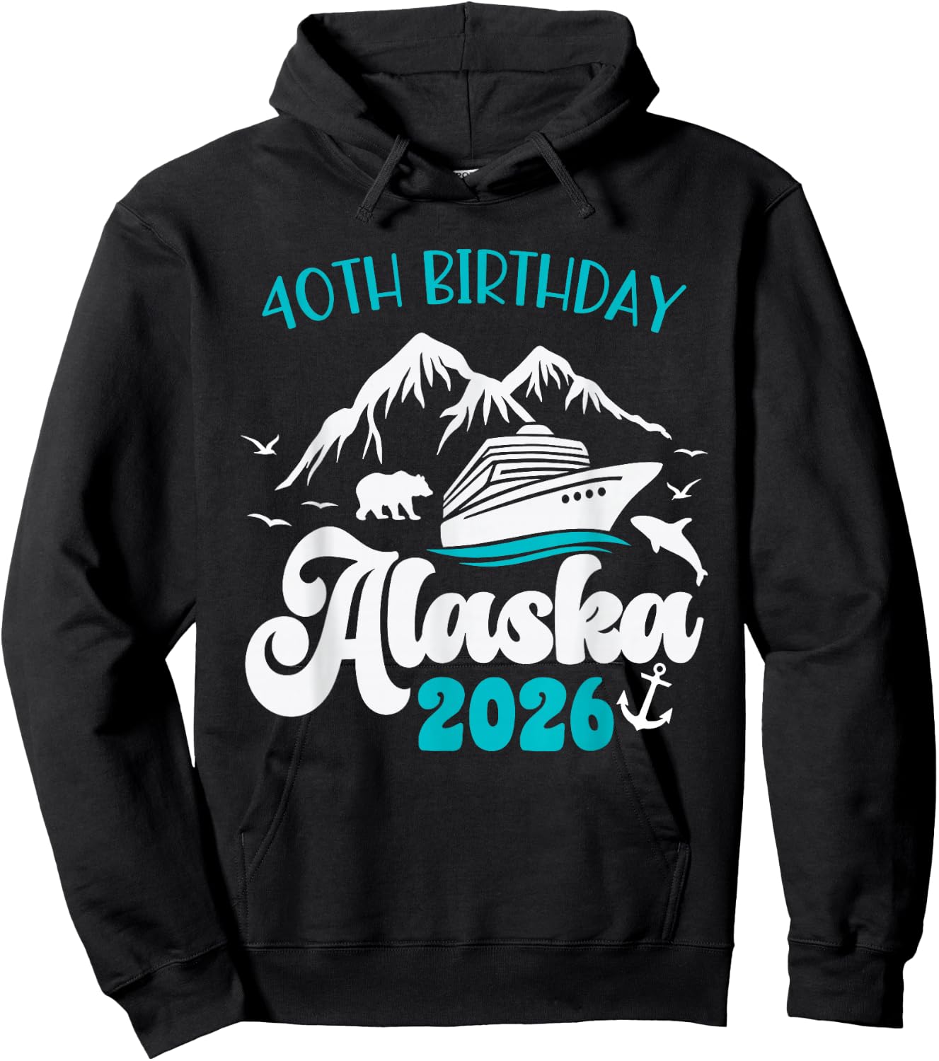 40th Birthday Alaska Cruise 2026 Matching Group Vacation Hoodie - Hoodie | Black