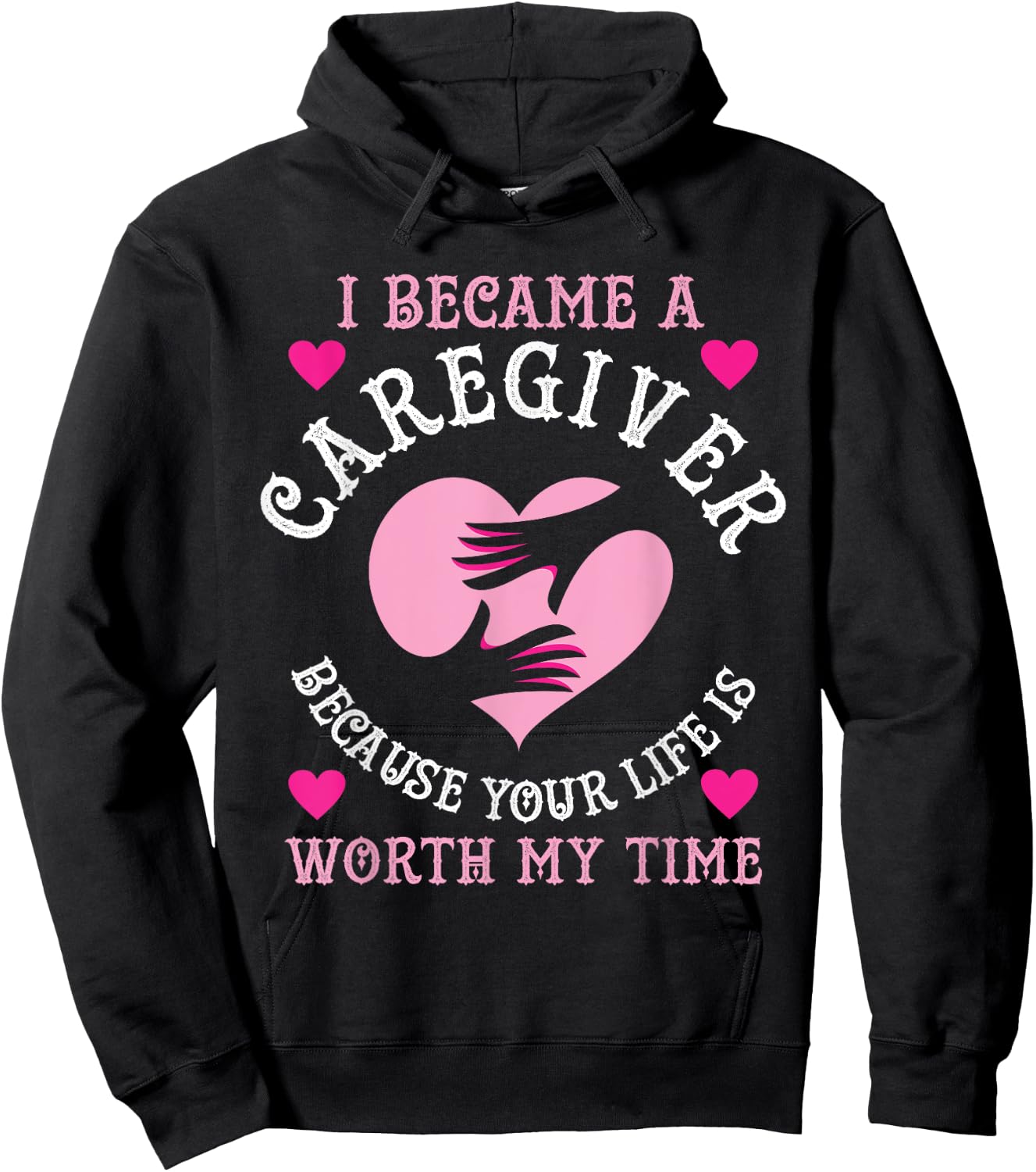 I Became A Caregiver Because Funny Nurse Caregiver Gift Hoodie - Hoodie | Black