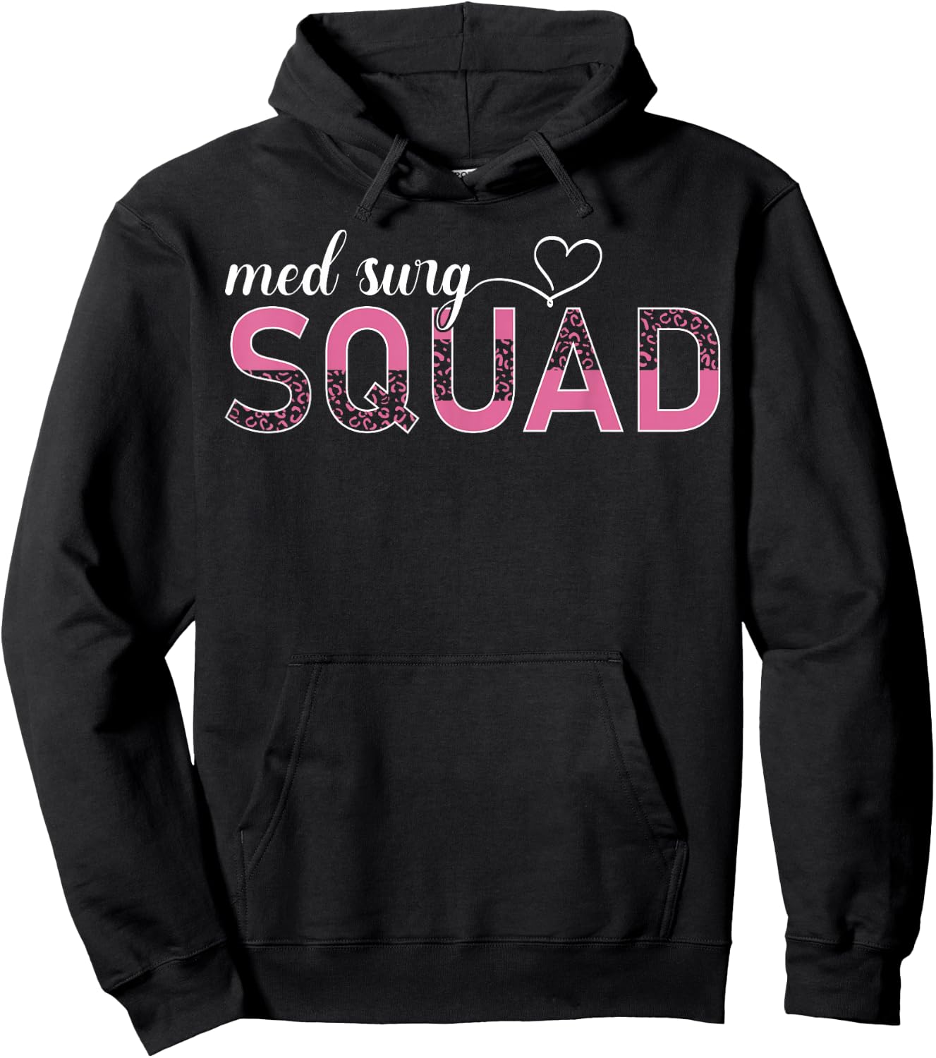 Med Surg Squad Appreciation Med Surg Nurse Leopard Hoodie - Hoodie | Black